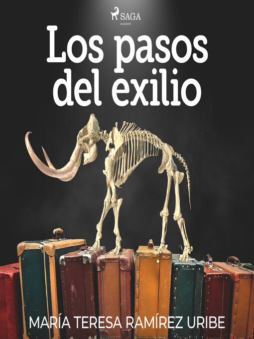 Title details for Los pasos del exilio by María Teresa Ramírez Uribe - Available